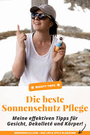 Die creme ist zu fettig und hinterlässt einen film auf der haut. Besonders Effektiv Meine Sonnenschutz Tipps Fur Gesicht Dekollete Und Korper Life Und Style Blog Aus Osterreich