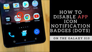 How To Disable App Icon Notification Badges On The Galaxy S10 Youtube
