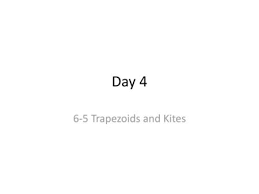 Unit 7 polygons & quadrilaterals homework 4 rectangles unit 7 polygons and quadrilaterals homework 4 answer key unit pre test assessment complete 32.5% introduction to polygons module 3 of 3 mastered 100% summin unit pre test assessment complete. Unit 7 Day Trapezoids And Kites Ppt Video Online Download