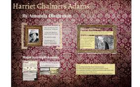 Check spelling or type a new query. Harriet Chalmers Adams Dingeman By Amanda D On Prezi Next