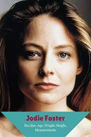 Jodie Foster Bra Size Age Weight Height Measurements Jodie Foster The Fosters Portrait