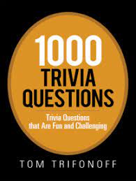 Sep 08, 2021 · 70+ radio trivia questions and answers case study & invantions 51+ cartoon trivia questions and answers art & animations australia trivia questions list for general knowledge. Lea 1000 Trivia Questions De Tom Trifonoff En Linea Libros