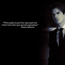 That gets me in trouble. 51 Damon Quotes Ideas Damon Quotes Damon Vampire Diaries Quotes