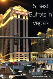 5 Delicious Las Vegas Casino Buffets To Try During Your Visit The Taste Team Las Vegas Trip Budget Las Vegas Las Vegas Cheap