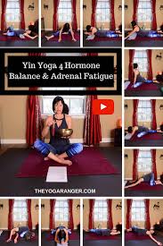 Free Yin Yoga 4 Hormone Balance Adrenal Fatigue Full Practice Guide Video Spamassages Yin Yoga Yin Yoga Sequence Yoga Postures