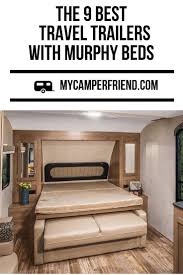 Maybe you would like to learn more about one of these? The 9 Best Travel Trailers With Murphy Beds Find Out Which Travel Trailer Is Best For You If You Would Like To Best Travel Trailers Murphy Bed Murphy Bed Diy