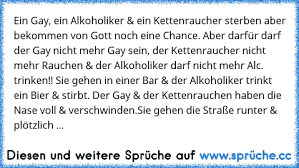 On their website, my lbgt plus has set their mission to connecting, interacting with, and supporting our lgbt+ community. they made a clear point to ensure everyone felt welcomed and that no one. Https Www Xn Sprche 5ya Cc Ein Gay Ein Alkoholiker Ein Kettenraucher Sterben Aber Bekommen Von Gott Noch Eine Chance Aber Darf C3 Bc