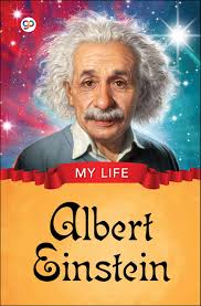 And i'm not sure about the universe.', 'there are only two ways to live your life. My Life Albert Einstein Editors Gp 9789389157901 Amazon Com Books