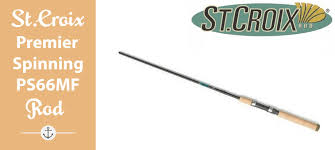 We did not find results for: St Croix Premier Spinning Rod Ps66mf Review