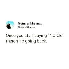 Old guy saying nice meme. Simrankhanna Simran Khanna Once You Start Saying Noice There S No Going Back