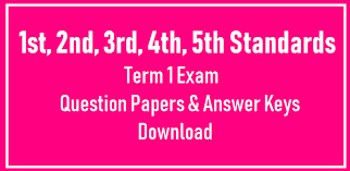 Free interactive exercises to practice online or download as pdf to print. 1st Standard To 5th Standard Term 1 Exam Question Papers Answer Keys Download Padasalai No 1 Educational Website