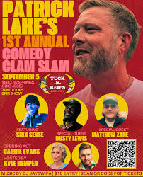 You Ready To Laugh This Friday?!?!? PATRICK LAKE'S 1ST ANNUAL COMEDY CLAM  SLAM SEPTEMBER 5 CK YELLOW.SPRINGS, -N- OHIO 45387 7PM DOORS RED'S 8PM  8PMSHOW SHOW SPIRITS WINE 新 MAM FEATURING SIXX