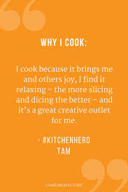 Your voice is strong and clear but without the strength and clarity of the voice of my son as he lifts word after word from the pages of a book. Tam Creativity With A Plan Cook Smarts Kitchen Hero Cooking Quotes Foodie Quotes Chef Quotes