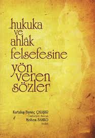 Kültürel, edebiyat, inanç ve ahlak anlayışı açısından büyük farklar yoktur. Hukuka Ve Ahlak Felsefesine Yon Veren Sozler