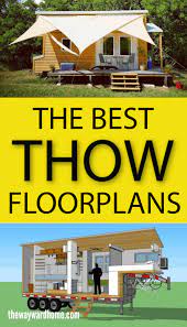 How To Pick The Best Tiny House On Wheels Floor Plan Best Tiny House House On Wheels Tiny House On Wheels