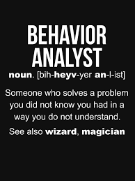 Behavior Analyst Definition Classic T Shirt By Lazygreybear Behavior Analyst Applied Behavior Analysis Behavior Analysis