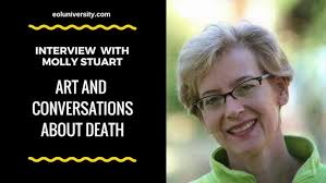 Art and Conversations About Death with Molly Stuart