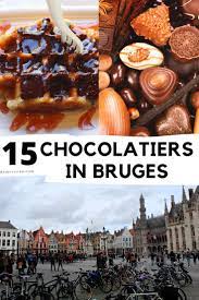 15 Best Belgian Chocolate Shops In Bruges Foodie Travel Europe Foodie Travel Belgium Food
