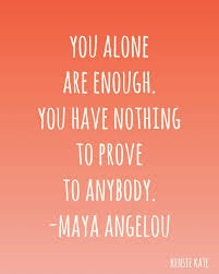 You Are Enough Already There May Be Things You Wish To Change And Steps You Need To Take But Its Up To You And Being Th Happy Quotes Words Inspirational Words