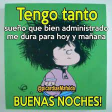 Mensajes De Buenas Noches Divertidos Imagenesgraciosas Frases Comicas Imagenes Para Whatsapp Mafalda Quotes Humor Good Night Messages