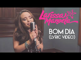 Se você encontrou alguma informação errada, por favor fale agora mesmo com a gente! Bom Dia Larissa Manoela Letras Mus Br