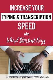 Increase Your Typing And Transcription Speed With Word Shortcut Keys Work From Home Jobs Online Jobs Side Hustles Medical Transcription Jobs Work From Home Jobs Transcription Jobs For Beginners