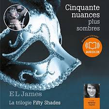 Voir film cinquante nuances plus sombres complet. Amazon Com Cinquante Nuances De Grey Trilogie Fifty Shades 1 Audible Audio Edition Severine Cayron E L James Audiolib Audible Audiobooks
