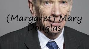 How to pronounce (Margaret) Mary Douglas?