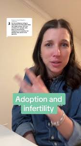Understanding Adoption and Infertility: Educating Before Speaking