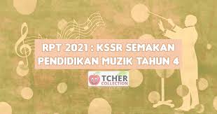 Cetak bahan yang di ambil. Rpt Muzik Tahun 4 2021 Terkini Kssr Semakan