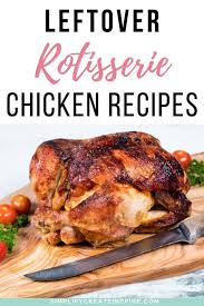 From healthy salads to comforting pot pie, these leftover chicken. 64 Leftover Rotisserie Chicken Recipes For Easy Weeknight Meals Simplify Create Inspire