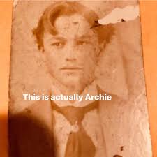 Year 3: Archie and Adolf 1894 So I'm