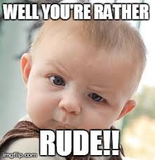 Image result for RUDE