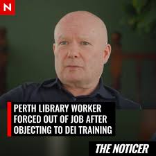 A Perth library worker who was forced out of his job for objecting to DEI  training is fighting back. https://www.noticer.news/declan-mansfield -armadale-library-discrimination/