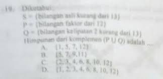 S Bilangan Asli Kurang Dari 13 P Faktor Dari 12 Q Kelipatan 2 Kurang Dari 13 Anggota Dari Brainly Co Id