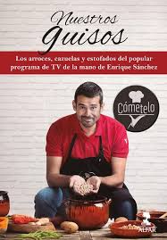 Preparaciones caseras con vídeos, fotos y paso a paso, para que todos tus platos te salgan de rechupete. Nuestros Guisos Cometelo Gastronomia Y Salud Amazon Es Sanchez Gutierrez Enrique Libros