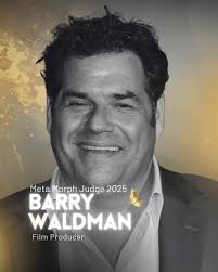 Welcome Barry Waldman to the Meta Morph Award 2025 Judging Panel!, Barry  Waldman is an executive producer/producer whose work spans high-profile  movies and television, including Armageddon (1998), ...