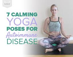 This post may contain affiliate links, which means lupus lyfe may make a small comission off of products or services listed. 7 Calming Yoga For Autoimmune Disease Gentle Easy