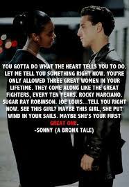 A bronx tale is a 1993 film about a young man growing up in the 1960's during a time that was turbulent due to the civil rights issues of the 60's. Best Movie Line On Twitter A Bronx Tale Quotes A Bronx Tale Favorite Movie Quotes