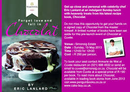 Mission Market A Celebrity Event Taking Place At Simonsig Estate Work In Partnership With Celebrity Eric Lanlard On M Eric Lanlard Recipe Book Latest Recipe