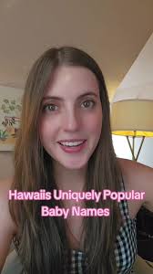 Curious about baby names that are making waves in Hawaii but haven’t caught 