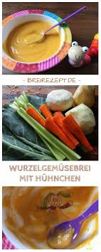 Wurzelgemuse Babybrei Mit Huhnchen Rezept Babybrei Babynahrung Babybrei Selber Kochen