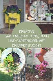 Smarte partnerschaften für den garten. Fur Eine Schone Gartengestaltung Mussen Sie Nicht Immer Viel Geld Ausgeben Manchmal Ist Einfach Ein Bisschen Kreativitat Garten Garten Ideen Gartengestaltung