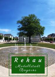 Rehau Modellstadt Bayerns Stadt Hof Bilder Bayern