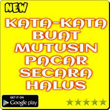 Gua yang nembak, elu yang mutusin. Kata Kata Buat Mutusin Pacar Secara Halus Fur Android Apk Herunterladen