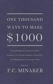 There are plenty of other platforms such as offer up, mercari, etsy, facebook marketplace, and. One Thousand Ways To Make 1000 English Edition Ebook Minaker F C Amazon De Kindle Shop