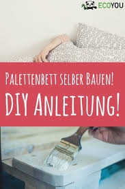 Palettenbett Selber Bauen Alles Was Du Wissen Musst I Mit Bildern Palettenbett Selber Bauen Bett Aus Paletten Bauen Palettenbett
