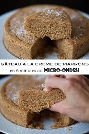 Gateau A La Creme De Marrons En 6 Minutes Au Micro Ondes Creme Pour Gateau Gateau Creme De Marron Gateau Au Micro Onde