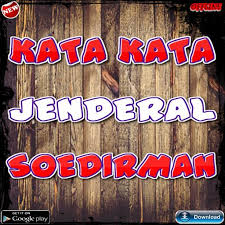 Kata kata bijak tegas kopassus. Kata Kata Jenderal Soedirman For Android Apk Download