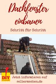 Sie Wollen Das Kleine Gegen Ein Grosses Dachfenster Tauschen Oder Neu Einbauen Auf Selbermachen De Zeigen Wir Schritt Fur Schritt Wie Dachfenster Dach Fenster